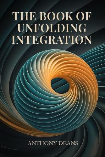 Cover image for The Book of Unfolding Integration