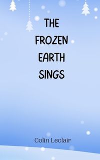 Cover image for The Frozen Earth Sings