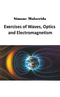 Cover image for Exercises of Waves, Optics and Electromagnetism