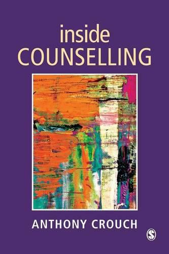 Cover image for Inside Counselling: Becoming and Being a Professional Counsellor