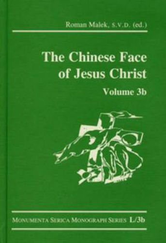 Cover image for The Chinese Face of Jesus Christ: Volume 3b