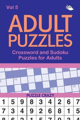 Cover image for Adult Puzzles: Crossword and Sudoku Puzzles for Adults Vol 5