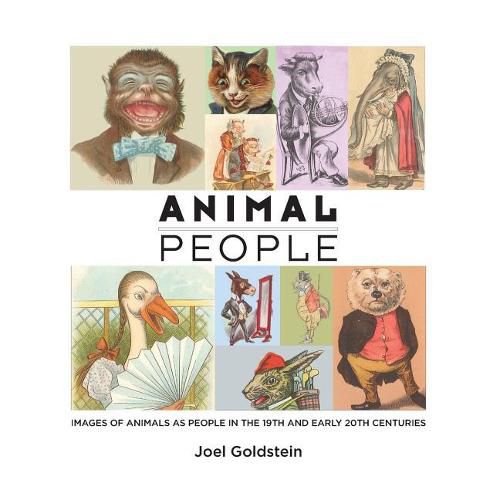 Cover image for Animal People: Images of Animals as People in the 19th and Early 20th Centuries