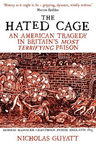 Cover image for The Hated Cage: An American Tragedy in Britain's Most Terrifying Prison