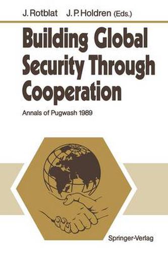 Cover image for Building Global Security Through Cooperation: Annals of Pugwash 1989