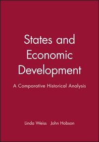 Cover image for States and Economic Development: A Comparative Historical Analysis