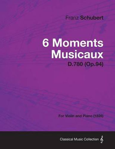 Cover image for 6 Moments Musicaux D.780 (Op.94) - For Violin and Piano (1828)