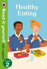 Cover image for Healthy Eating: Read it yourself with Ladybird Level 2