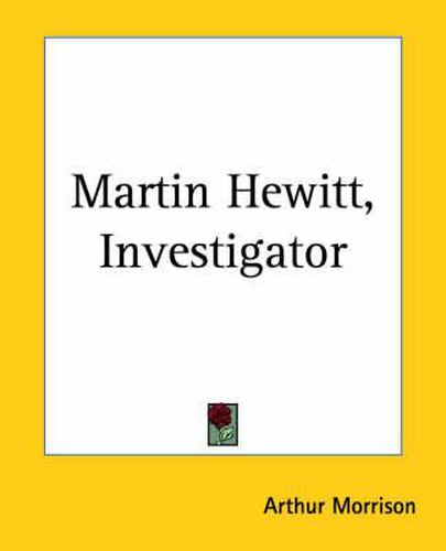 Cover image for Martin Hewitt, Investigator