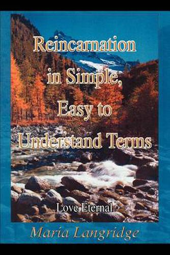 Cover image for Reincarnation in Simple, Easy to Understand Terms:Love Eternal: Love Eternal