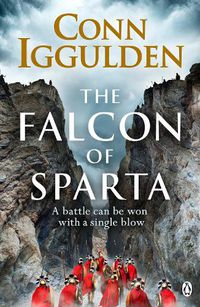 Cover image for The Falcon of Sparta: The gripping and battle-scarred adventure from the bestselling author of the Athenian series