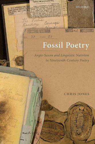 Cover image for Fossil Poetry: Anglo-Saxon and Linguistic Nativism in Nineteenth-Century Poetry