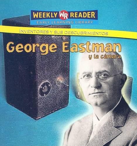 Cover image for George Eastman Y La Camara (George Eastman and the Camera)