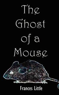 Cover image for The Ghost of a Mouse