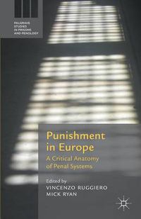 Cover image for Punishment in Europe: A Critical Anatomy of Penal Systems