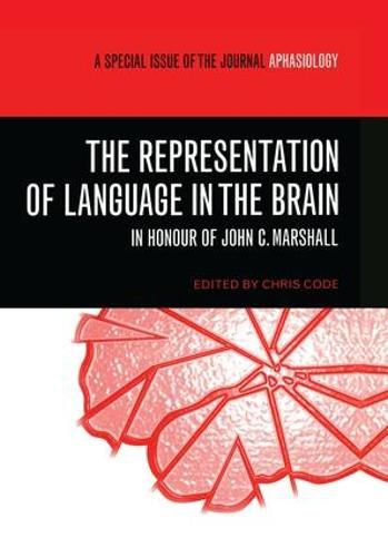 Cover image for The Representation of Language in the Brain: In Honour of John C. Marshall: A Special Issue of Aphasiology