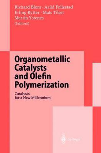 Cover image for Organometallic Catalysts and Olefin Polymerization: Catalysts for a New Millennium