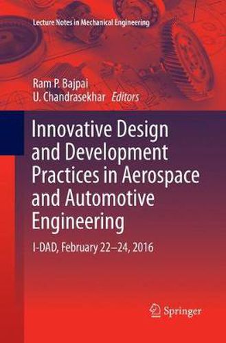 Cover image for Innovative Design and Development Practices in Aerospace and Automotive Engineering: I-DAD, February 22 - 24, 2016