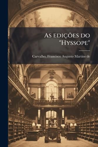 Cover image for As EDI Es Do  Hyssope: Apontamentos Bibliographicos