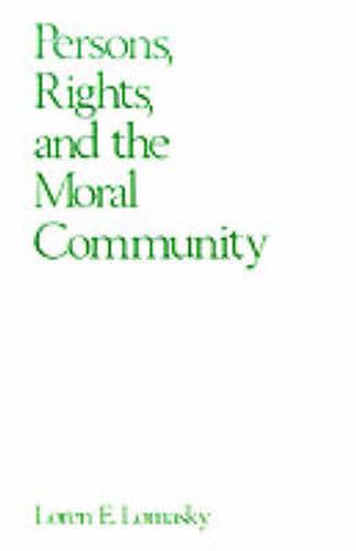 Cover image for Persons, Rights, and the Moral Community