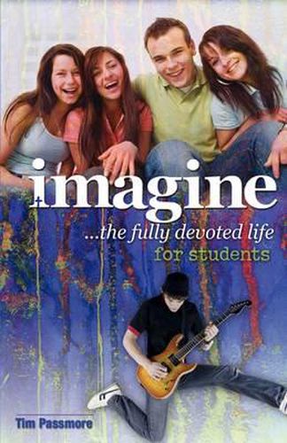 Cover image for Imagine the Fully Devoted Life for Students