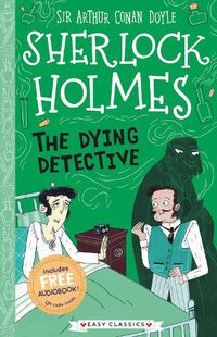 Cover image for The Dying Detective (Easy Classics)