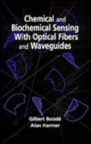 Cover image for Chemical and Biochemical Sensing with Optical Fibers and Waveguides