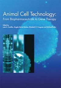 Cover image for Animal Cell Technology: From Biopharmaceuticals to Gene Therapy