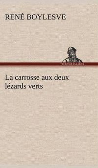 Cover image for La carrosse aux deux lezards verts