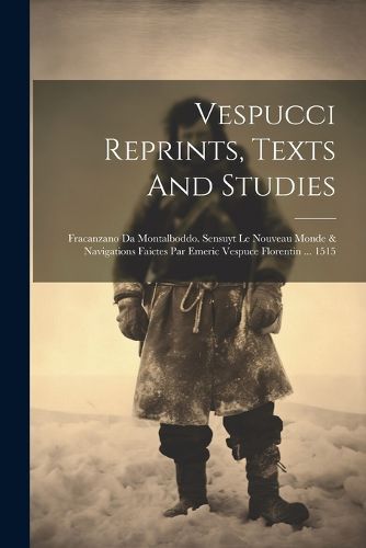 Cover image for Vespucci Reprints, Texts And Studies