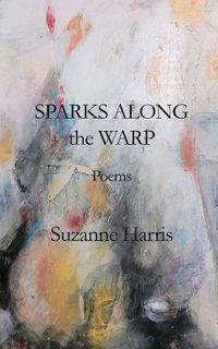 Cover image for Sparks Along the Warp