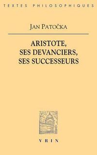 Cover image for Jan Patocka: Aristote Ses Devanciers, Ses Successeurs