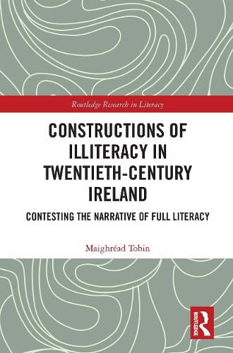 Cover image for Constructions of Illiteracy in Twentieth-Century Ireland