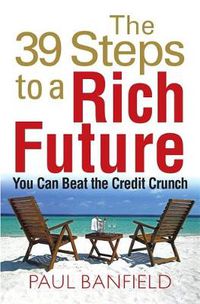 Cover image for The 39 Steps to a Rich Future