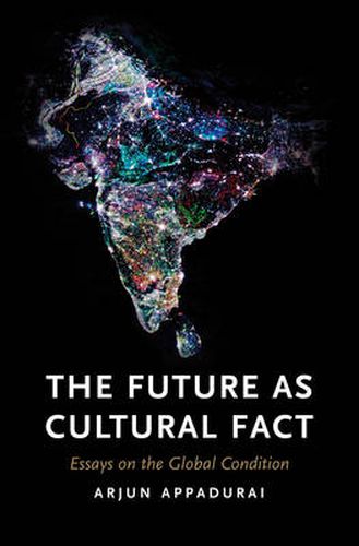 Cover image for The Future as Cultural Fact: Essays on the Global Condition