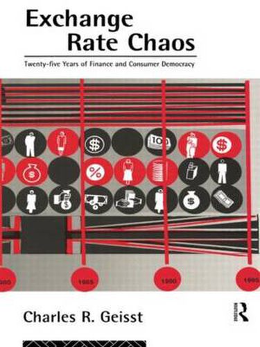 Cover image for Exchange Rate Chaos: 25 Years of Finance and Consumer Democracy