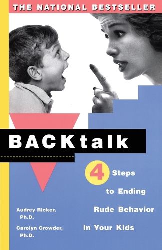 Cover image for Backtalk: Four Steps to Ending Rude Behavior in Your Kids
