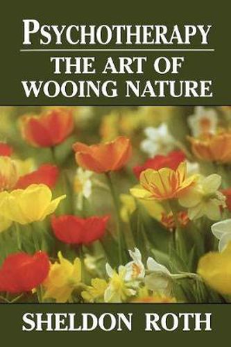 Cover image for Psychotherapy: The Art of Wooing Nature