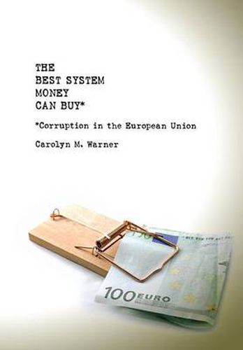 Cover image for The Best System Money Can Buy: Corruption in the European Union