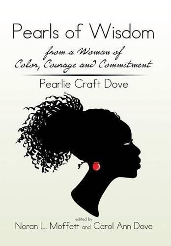 Cover image for Pearls of Wisdom from a Woman of Color, Courage and Commitment: Pearlie Craft Dove