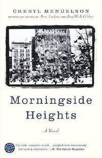 Cover image for Morningside Heights: A Novel