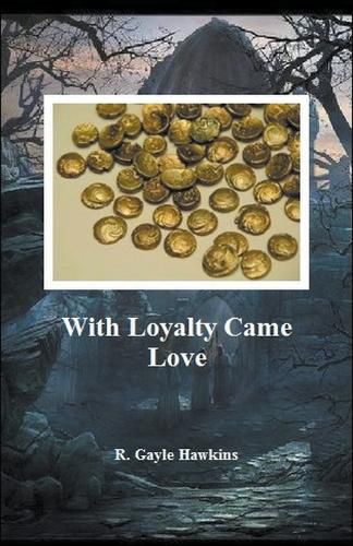 Cover image for With Loyalty Came Love