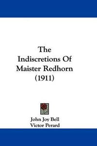 Cover image for The Indiscretions of Maister Redhorn (1911)