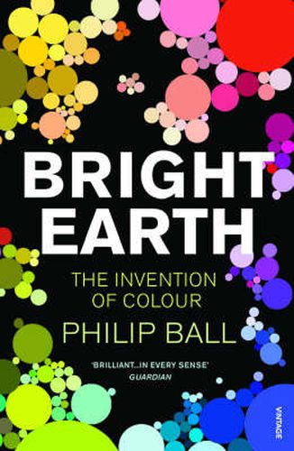 Cover image for Bright Earth: The Invention of Colour