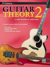 Cover image for 21st Century Guitar Theory 2: The Most Complete Guitar Course Available