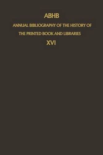 Cover image for ABHB Annual Bibliography of the History of the Printed Book and Libraries: Volume 16: Publications of 1985