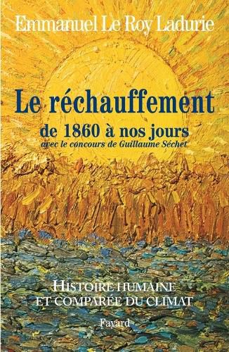 Cover image for Histoire humaine et comparee du climat TOME 3 1860-2008