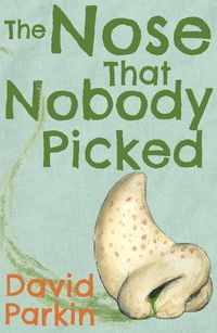 Cover image for The Nose That Nobody Picked: The Unlikely Trail of Little Big Nose