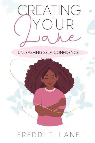 Cover image for Creating Your Lane: Unleashing Self-Confidence