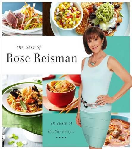 Cover image for The Best of Rose Reisman: 20 Years of Healthy Recipes